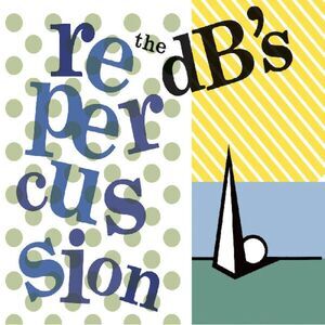 The dB's - Repercussion (2024 Remaster)  CD